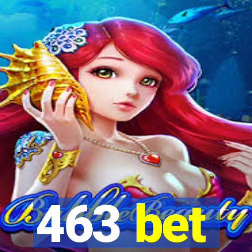 463 bet